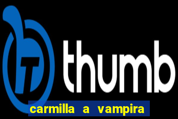 carmilla a vampira de karnstein pdf